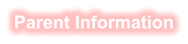 Parent Information
